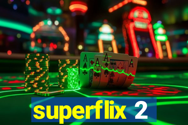 superflix 2